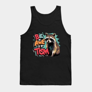 Be In Awe Of My Tism, Raccoon Graffiti Desain Tank Top